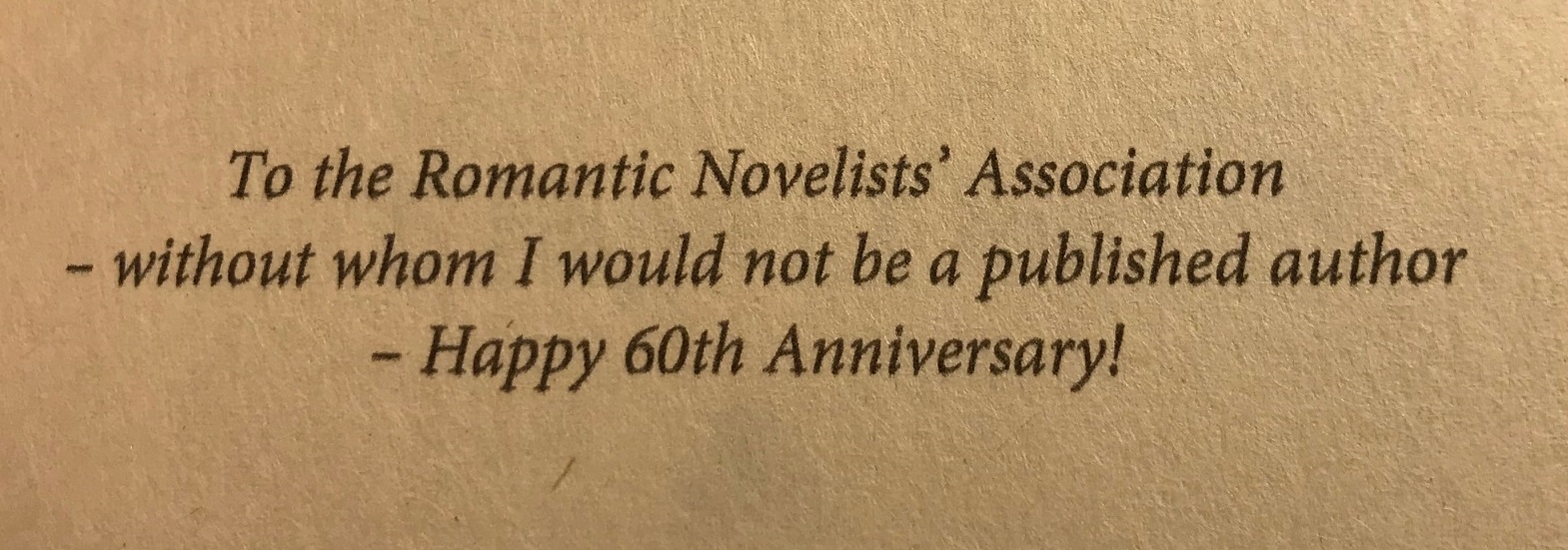 The the Romantic Novelists' Association - without whom I would not be a published author. Happy 60th Anniversary!