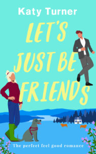 Cover of novel by Katy Turner called Let's Just Be Friends
