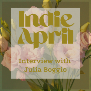 Indie April graphic for Julia Boggio